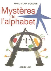 Cover of: Les mystères de l'alphabet by Marc-Alain Ouaknin