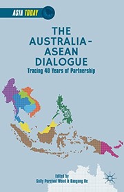 Cover of: The Australia-ASEAN dialogue: tracing 40 years of partnership
