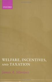 Welfare, Incentives, and Taxation by James Mirrlees