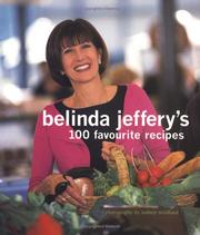 Cover of: Belinda Jeffery's 100 Favourite Recipes