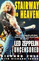 Cover of: Stairway to Heaven - Led Zeppelin Uncensored