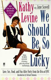 Cover of: We Should Be So Lucky by Kathy Levine