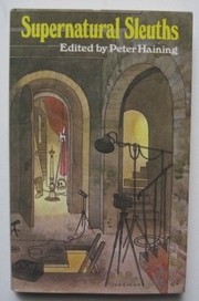 Cover of: Supernatural sleuths by edited by Peter Haining.