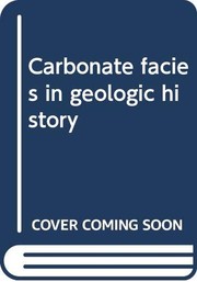 Carbonate facies in geologic history by James Lee Wilson
