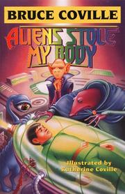 Cover of: Aliens stole my body by Bruce Coville