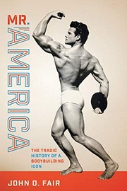 Cover of: Mr. America: The Tragic History of a Bodybuilding Icon