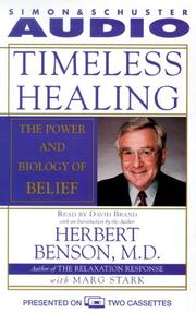 Cover of: (the title word "Healing" is misspelled- it has an "m" instead of an "n") Timeless Healing by Herbert Benson