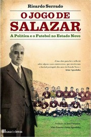 Cover of: O jogo de Salazar: a política e o futebol no Estado Novo