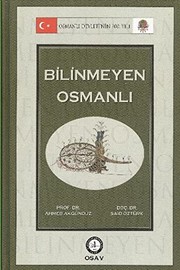 700. yılında bilinmeyen Osmanlı by Ahmet Akgündüz