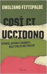 Cover of: Così ci uccidono by Emiliano Fittipaldi