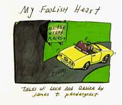 Cover of: My foolish heart by James T. Pendergrast