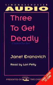 Cover of: THREE TO GET DEADLY: A STEPHANIE PLUM NOVEL CASSETTE by Janet Evanovich