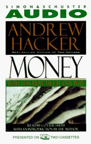 Cover of: MONEY: WHO HAS HOW MUCH AND WHY CASSETTE by Andrew Hacker