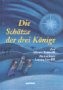 Cover of: Die Schätze der drei Könige. ( Ab 4 J.).