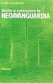 Cover of: Invito a conoscere la neoavanguardia