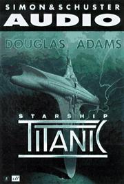 Cover of: Douglas Adams Starship Titanic by Douglas Adams