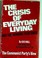 Cover of: The crisis of everday living and the winning fightback