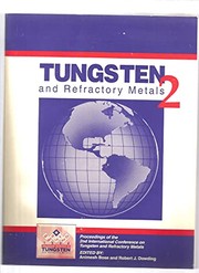 Tungsten and refractory metals, 1994 by International Conference on Tungsten and Refractory Metals (2nd 1994 McLean, Va.)