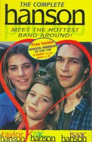 Cover of: The Complete Hanson: Meet the Hottest Band Around!  by 