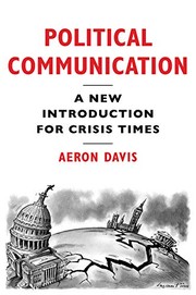 Political Communication, a New Introduction for Crisis Times by Aeron Davis