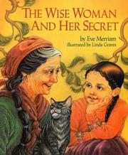Wise Woman and Her Secret by Eve Merriam