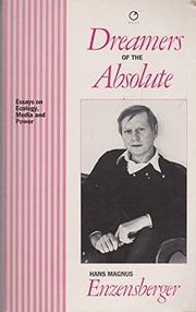 Cover of: Dreamers of the absolute: essays on politics, crime, and culture