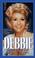 Cover of: Debbie: My Life: Debbie