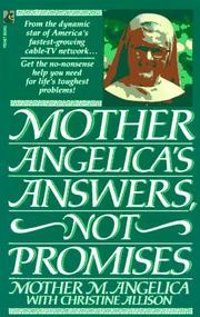 Mother Angelica's Answers, Not Promises by Mother Angelica