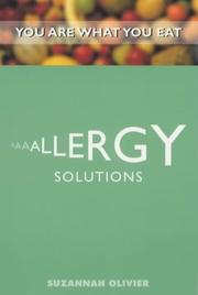 Cover of: Allergy Solutions (You Are What You Eat) by Suzannah Olivier