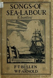 Cover of: Songs of sea labour by Frank Thomas Bullen