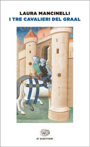 Cover of: I tre cavalieri del Graal by Laura Mancinelli.