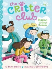 Cover of: Marion and the Girls' Getaway by Callie Barkley, Tracy Bishop