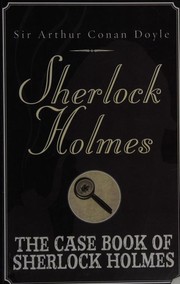 Cover of: The Case Book of Sherlock Holmes by 