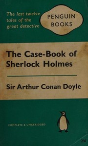 Cover of: The Case-Book of Sherlock Holmes by Arthur Conan Doyle