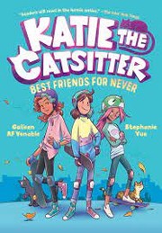 Cover of: Katie the Catsitter Book 2: Best Friends for Never