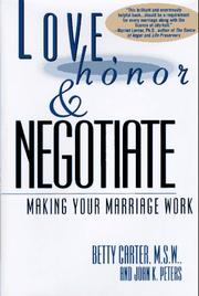 Cover of: Love, Honor and Negotiate: Making Your Marriage Work