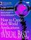 Cover of: How to create real-world applications with Visual Basic