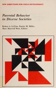Cover of: Parental Behavior in Diverse Societies (New Directions for Child Development, No 40 Social and Behavior Science Series) by Robert A. Levine, Patrice M. Miller