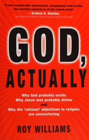 Cover of: God, Actually: Why God Probably Exists, Why Jesus Was Probably Divine, and Why the 'Rational' Objections to Religion Are Unconvincing