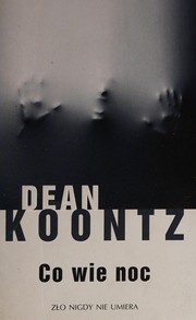 Cover of: Co wie noc by Dean Koontz
