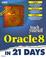 Cover of: Teach Yourself Oracle8 in 21 Days (Sams Teach Yourself)