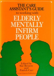 Cover of: The Care Assistant's Guide to Working with Elderly Mentally Infirm People
