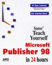 Cover of: SAMS teach yourself Microsoft Publisher 98 in 24 hours by Ned Snell