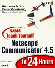 Cover of: Sams Teach Yourself Netscape Communicator 4.5 in 24 Hours by Shannon R. Turlington