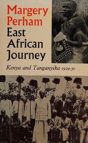 Cover of: East African journey: Kenya and Tanganyika, 1929-30