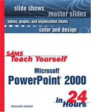 Sams Teach Yourself Microsoft PowerPoint 2000 in 24 Hours by Alexandria Haddad, Christopher Haddad