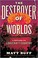 Cover of: Destroyer of Worlds