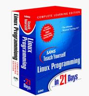 Cover of: Sams Teach Yourself Linux Programming in 21 Days (Complete Learning Edition) by 