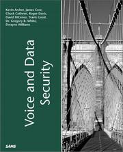 Cover of: Voice and Data Security by David Dicenso, Dwayne Williams, Travis Good, Kevin Archer, Gregory White, Chuck Cothren, Roger Davis