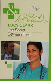 Cover of: The Secret Between Them by Lucy Clark